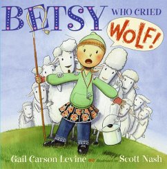 Betsy Who Cried Wolf - Levine, Gail Carson