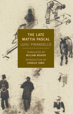 The Late Mattia Pascal - Pirandello, Luigi