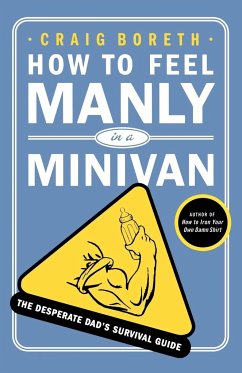 How to Feel Manly in a Minivan - Boreth, Craig