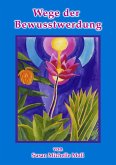 Wege der Bewusstwerdung Wege der Bewusstwerdung