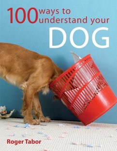 100 Ways to Understand Your Dog - Tabor, Roger