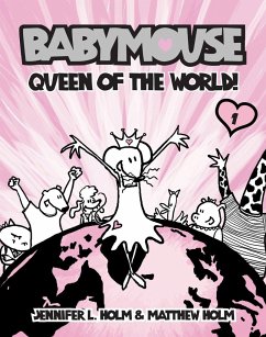 Babymouse #1: Queen of the World! - Holm, Jennifer L.