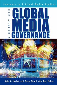 Global Media Governance - Ó Siochrú, Seán; Girard, Bruce; Mahan, Amy