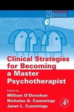 Clinical Strategies for Becoming a Master Psychotherapist - O'Donohue, William / Cummings, Nicholas A. / Cummings, Janet L. (eds.)