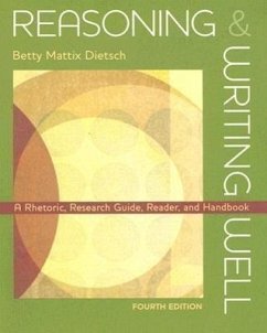 Reasoning & Writing Well: A Rhetoric, Research Guide, Reader, and Handbook - Dietsch, Betty Mattix