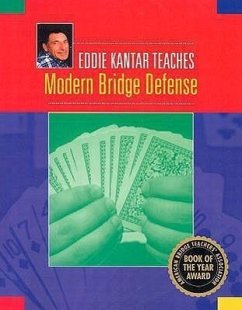 Eddie Kantar Teaches Modern Bridge Defense - Kantar, Eddie; Kantar, Edwin B