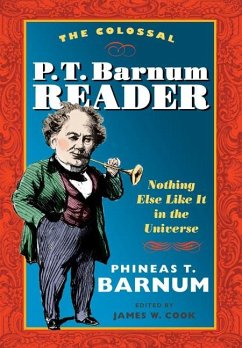 The Colossal P. T. Barnum Reader - Barnum, Phineas T