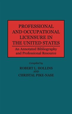 Professional and Occupational Licensure in the United States - Pike-Nase, Christal; Hollings, Robert L.