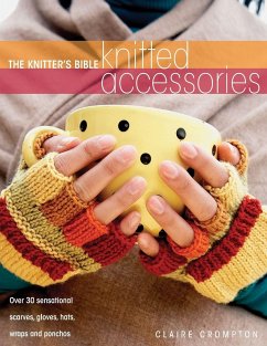 The Knitter's Bible - Knitted Accessories - Crompton, Claire (Author)