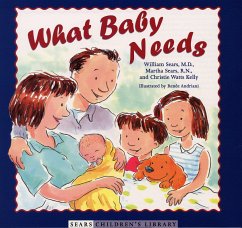 What Baby Needs - Sears, William; Sears, Martha; Kelly, Christie Watts