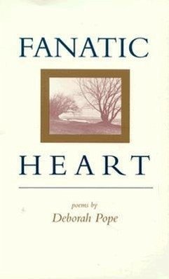 Fanatic Heart - Pope, Deborah