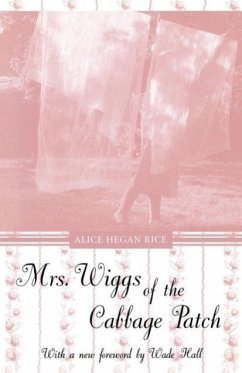 Mrs. Wiggs of the Cabbage Patch - Rice, Alice Hegan