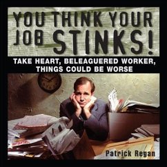 You Think Your Job Stinks! - Regan, Patrick