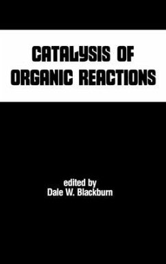 Catalysis of Organic Reactions - Blackburn, Dale W