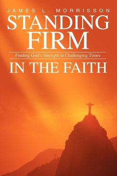 Standing Firm in the Faith - Morrisson, James L.