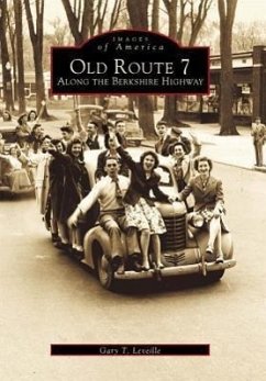 Old Route 7: Along the Berkshire Highway - Leveille, Gary T.