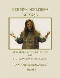 Der Sinn des Lebens - Nirvana Band 1 - Anders, Christian