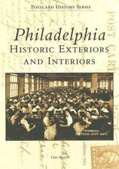 Philadelphia: Historic Exteriors and Interiors - Spector, Gus