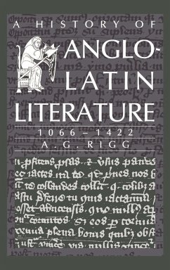A History of Anglo-Latin Literature, 1066 1422 - Rigg, A. G.; A. G., Rigg