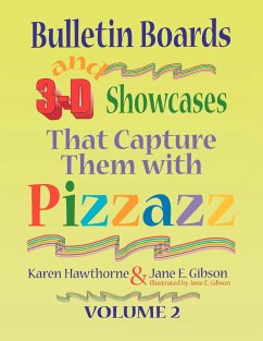 Bulletin Boards and 3-D Showcases That Capture Them with Pizzazz, Volume 2 - Hawthorne, Karen; Gibson, Jane E.