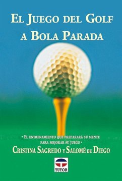 El juego del golf a bola parada - Diego, Salomé de; Sagredo, Cristina