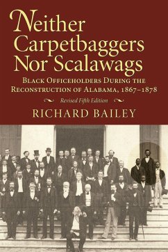 Neither Carpetbaggers Nor Scalawags - Bailey, Richard