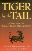 Tiger by the Tail: China & the World Trade Organization