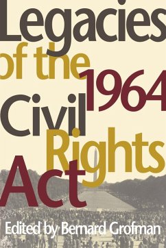 Legacies of the 1964 Civil Rights ACT - Herausgeber: Grofman, Bernard