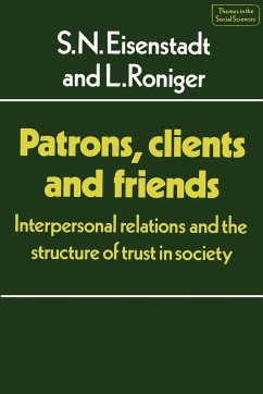 Patrons, Clients and Friends - Eisenstadt, S. N.; Roniger, L.