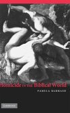 Homicide in the Biblical World