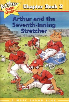 Arthur and the Seventh-Inning Stretcher - Brown, Marc