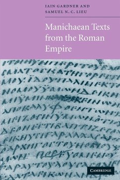 Manichaean Texts from the Roman Empire - Lieu, Samuel N. C.; Gardner, Iain M. F.