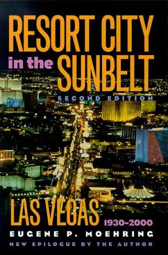 Resort City in the Sunbelt: Las Vegas, 1930-2000 - Moehring, Eugene P.