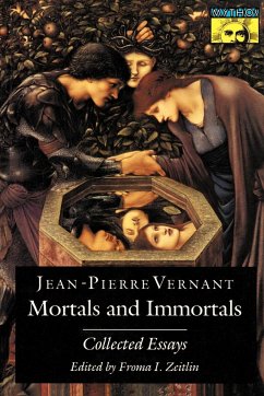Mortals and Immortals - Vernant, Jean-Pierre
