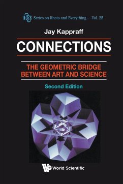 Connections: The Geometric Bridge Between Art & Science (2nd Edition) - Kappraff, Jay