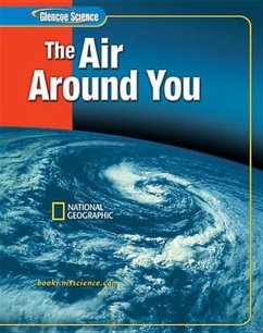 Glencoe Iscience: The Air Around You, Student Edition - McGraw Hill