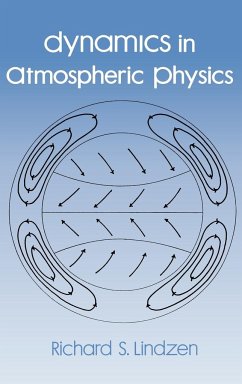 Dynamics in Atmospheric Physics - Lindzen, Richard S.; Lindzen, Richard A.; Richard a., Lindzen