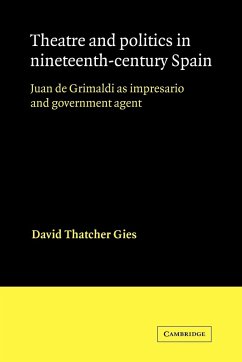 Theatre and Politics in Nineteenth-Century Spain - Gies, David Thatcher