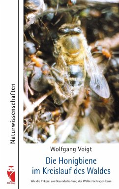 Die Honigbiene im Kreislauf des Waldes - Voigt, Wolfgang