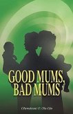 Good Mums, Bad Mums