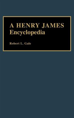 A Henry James Encyclopedia - Gale, Robert L.