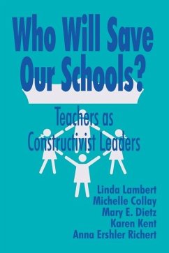 Who Will Save Our Schools? - Lambert, Linda; Kent, Karen; Dietz, Mary E.