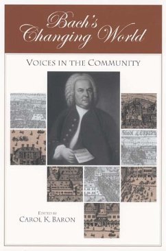 Bach's Changing World - Baron, Carol K. (ed.)