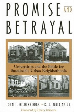 Promise and Betrayal: Universities and the Battle for Sustainable Urban Neighborhoods - Gilderbloom, John I.; Mullins Jr, R. L.