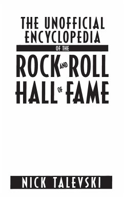 The Unofficial Encyclopedia of the Rock and Roll Hall of Fame - Talevski, Nick