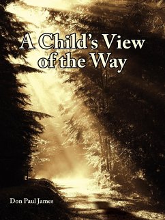 A Child's View of the Way - James, Don Paul