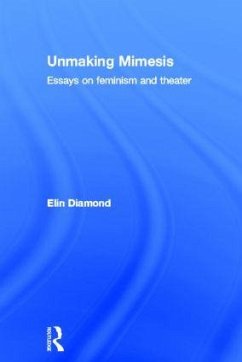 Unmaking Mimesis - Diamond, Elin