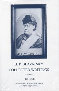 Collected Writings of H. P. Blavatsky, Vol. 1 - Blavatsky, H. P.