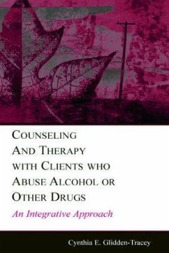 Counseling and Therapy With Clients Who Abuse Alcohol or Other Drugs - Glidden-Tracey, Cynthia E.