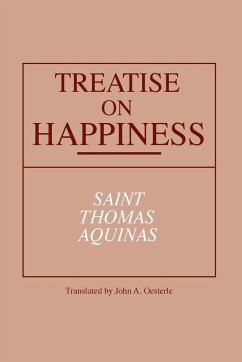 Treatise on Happiness - Aquinas, Thomas